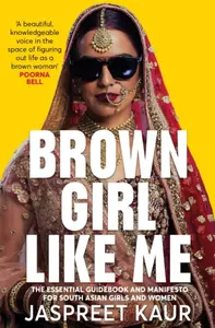 Brown Girl Like Me - Jaspreet Kaur