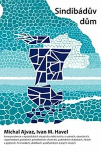 Sindibádův dům (poškozená) - Michal Ajvaz, Ivan M. Havel