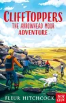 Clifftoppers: The Arrowhead Moor Adventure - Fleur Hitchcock