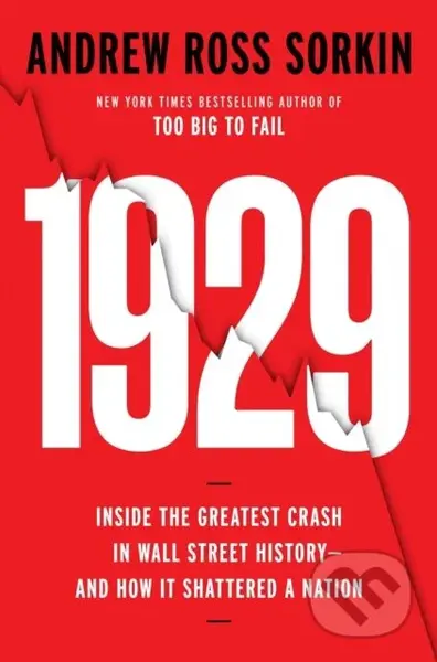 1929 (Inside the Greatest Crash in Wall Street History--and How It Shattered a Nation)