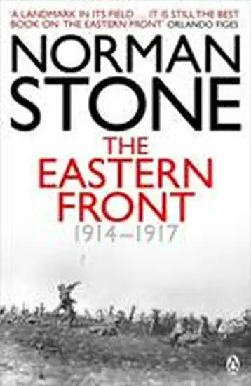 The Eastern Front 1914-1917 - Stone Norman