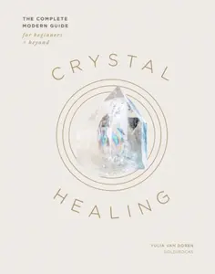 Crystal Healing - Yulia Van Doren