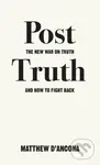 Post-Truth (The New War on Truth and How to Fight Back) - kniha z kategorie Byznys a management