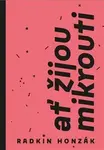 Ať žijou mikrouti - Radkin Honzák, Dominik Drábek
