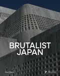 Brutalist Japan - Paul Tulett