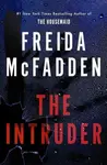 The Intruder - Freida McFadden