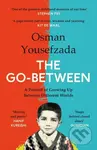 The Go-Between (A Portrait of Growing Up Between Different Worlds) - Osman Yousefzada