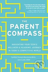 Parent Compass (Navigating Your Teen's Wellness and Academic Journey in Today's Competitive World) - kniha z kategorie Zdraví a životní styl