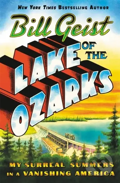 Lake of the Ozarks (My Surreal Summers in a Vanishing America) - kniha z kategorie Zdraví a životní styl