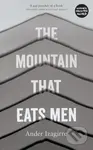 The Mountain that Eats Men - Ander Izagirre - kniha z kategorie Humanitní a společenské vědy