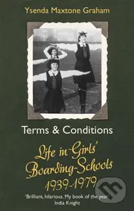 Terms & Conditions (Life in Girls' Boarding Schools, 1939-1979) - kniha z kategorie Humanitní a společenské vědy