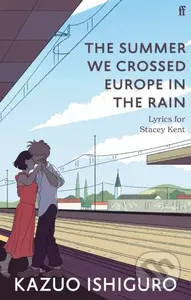 The Summer We Crossed Europe in the Rain (Lyrics for Stacey Kent) - kniha z kategorie Komiksy