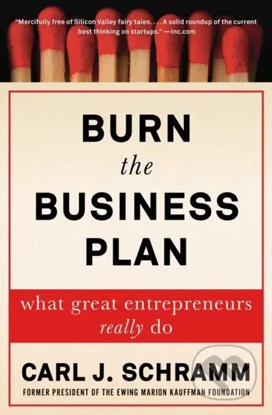 Burn the Business Plan (What Great Entrepreneurs Really Do) - kniha z kategorie Byznys a management