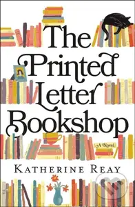 The Printed Letter Bookshop - Reay Katherine - kniha z kategorie Beletrie