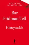 Honeysuckle - Bar Fridman-Tell