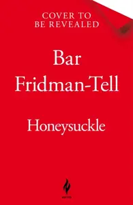 Honeysuckle - Bar Fridman-Tell