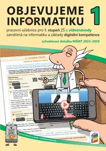 Objevujeme informatiku 1, pracovní učebnice pro 1. stupeň s videonávody (4-17)