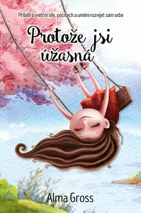 Protože jsi úžasná (poškozená) - Alma Grossová