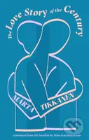 The Love Story of the Century - Marta Tikkanen - kniha z kategorie Společenská beletrie