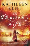 The Traitor's Wife - Kathleen Kent - kniha z kategorie Společenská beletrie