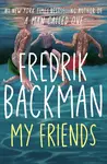 My Friends - Fredrik Backman
