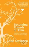 Becoming Friends of Time (Disability, Timefullness, and Gentle Discipleship) - kniha z kategorie Humanitní a společenské vědy
