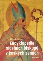 Encyklopedie sídelních biskupů v českých zemích - Milan M. Buben