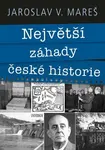 Největší záhady české historie (poškozená) - Jaroslav V. Mareš