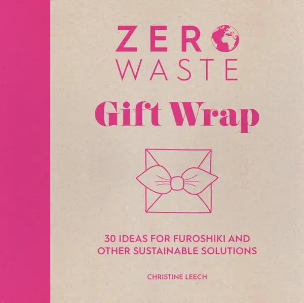 Zero Waste: Gift Wrap - Leech Christine
