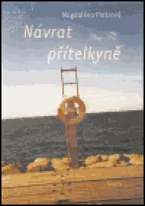 Návrat přítelkyně (poškozená) - Magdaléna Platzová