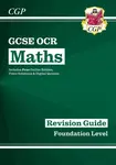 GCSE Maths OCR Revision Guide: Foundation inc Online Edition, Videos & Quizzes - CGP Books
