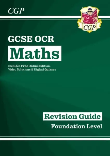 GCSE Maths OCR Revision Guide: Foundation inc Online Edition, Videos & Quizzes - CGP Books