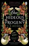 Our Hideous Progeny - C. E. McGill