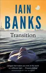 Transition - Iain M. Banks