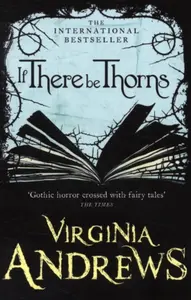 If There Be Thorns - Virginia Andrews