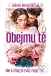 Obejmu tě - Silvie Minaříková - kniha z kategorie Romantická