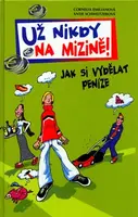 Už nikdy na mizině! (poškozená) - Alexander Weiler, Cornelia Emilianová, Antje Schweitzerová