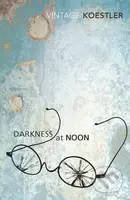 Darkness at Noon - Arthur Koestler - kniha z kategorie Společenská beletrie