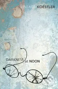 Darkness at Noon - Arthur Koestler - kniha z kategorie Společenská beletrie