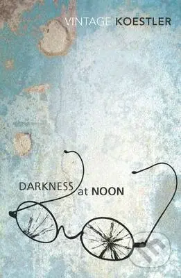 Darkness at Noon - Arthur Koestler - kniha z kategorie Společenská beletrie