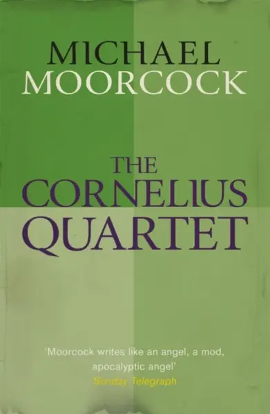 The Cornelius Quartet - Michael Moorcock