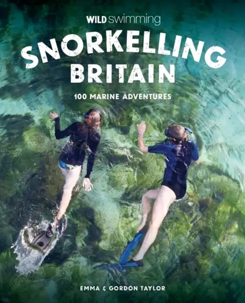 Snorkelling Britain - Emma Taylor