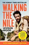 Walking the Nile - Levison Wood