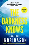 The Darkness Knows - Arnaldur Indridason