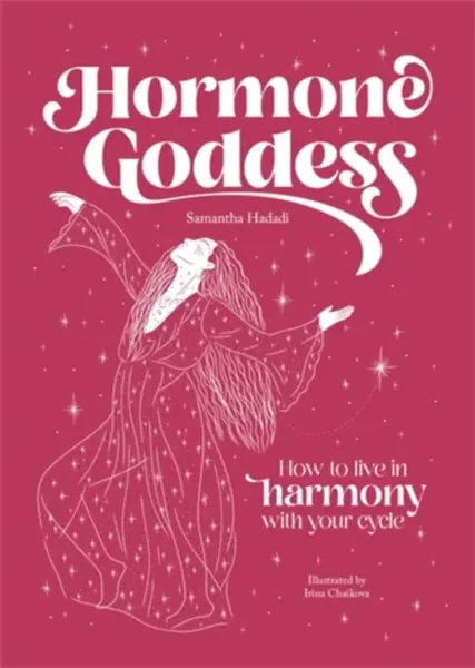 Hormone Goddess - Samantha Hadadi
