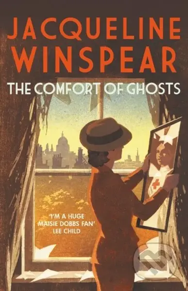 The Comfort of Ghosts (Maisie Dobbs returns for a final time in the bestselling mystery series)