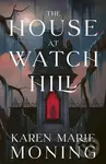 The House at Watch Hill (The explosive start to a seductive gothic paranormal romance trilogy, full of all the witchy vibes!)