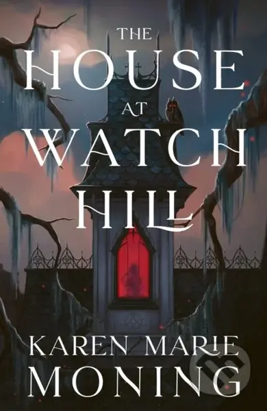 The House at Watch Hill (The explosive start to a seductive gothic paranormal romance trilogy, full of all the witchy vibes!)
