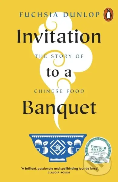 Invitation to a Banquet (The Story of Chinese Food) - kniha z kategorie Humanitní a společenské vědy
