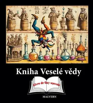 Kniha Veselé vědy - Martin Stejskal, Tomáš Vondrovic, Vlastimil Šimek, Jakub Hlaváček, Ivo Purš